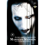 Marilyn Manson: долгий, трудный путь из ада. Мэрилин Мэнсон, Нил Штраус