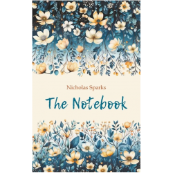 Дневник памяти. The Notebook. Книга для чтения на английском языке